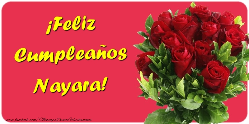 Felicitaciones de cumpleaños - Rosas | ¡Feliz Cumpleaños Nayara