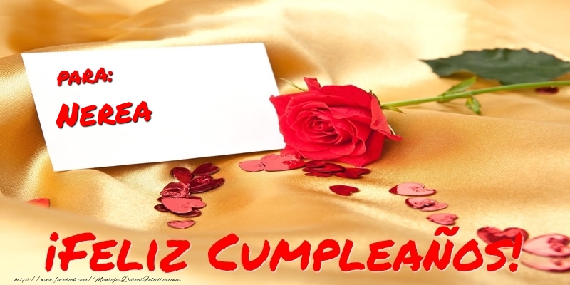 Felicitaciones de cumpleaños - Corazón & Rosas | para: Nerea ¡Feliz Cumpleaños!