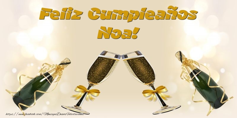 Felicitaciones de cumpleaños - Champán | Feliz Cumpleaños Noa!