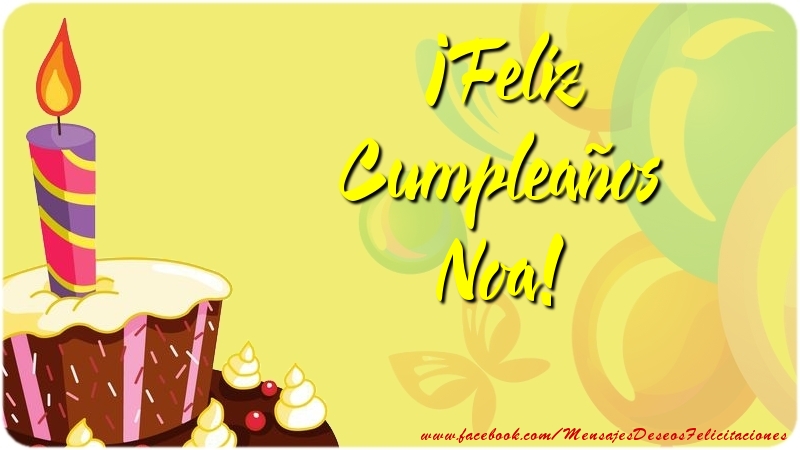 Felicitaciones de cumpleaños - Globos & Tartas | ¡Feliz Cumpleaños Noa