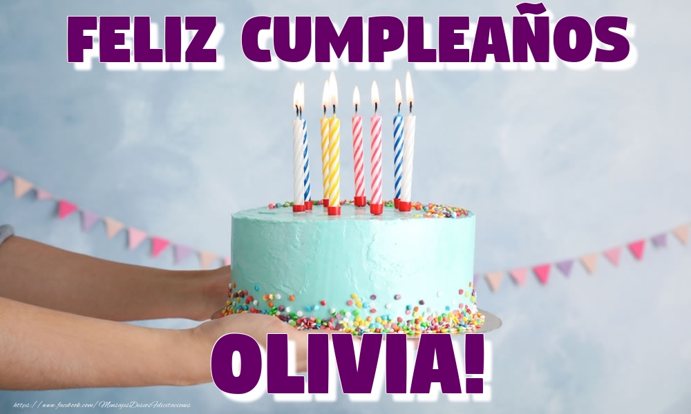 Felicitaciones de cumpleaños - Feliz Cumpleaños Olivia!