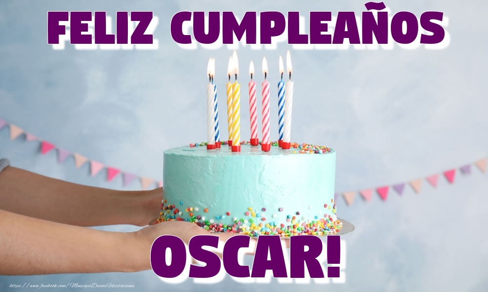 Felicitaciones de cumpleaños - Feliz Cumpleaños Oscar!