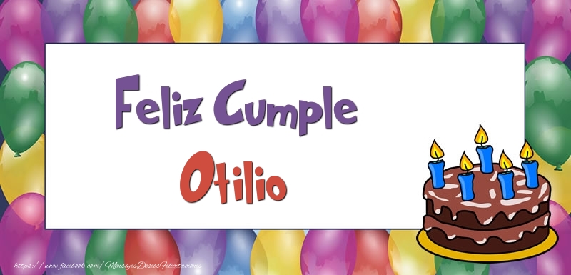 Felicitaciones de cumpleaños - Feliz Cumple Otilio