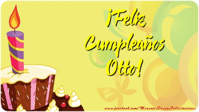 Felicitaciones de cumpleaños - Globos & Tartas | ¡Feliz Cumpleaños Otto