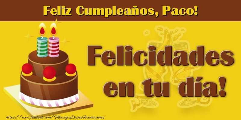 Felicitaciones de cumpleaños - Tartas | Feliz Cumpleaños, Paco!