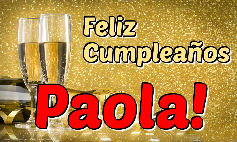 Felicitaciones de cumpleaños - Champán | Feliz Cumpleaños Paola!