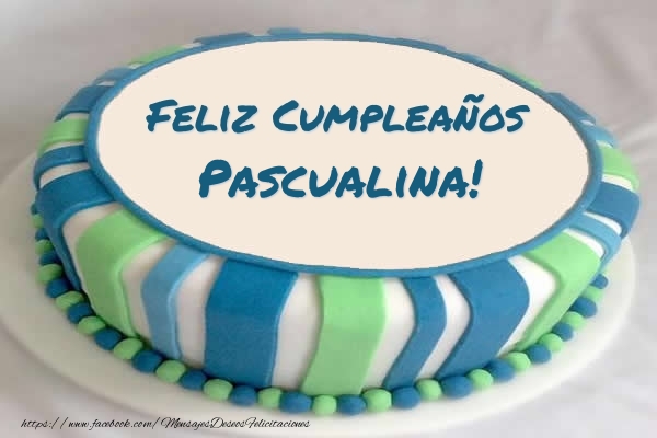 Felicitaciones de cumpleaños - Tartas | Tarta Feliz Cumpleaños Pascualina!