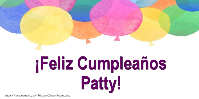 Felicitaciones de cumpleaños - ¡Feliz Cumpleaños Patty!