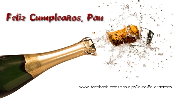 Felicitaciones de cumpleaños - Champán | Feliz Cumpleaños, Pau