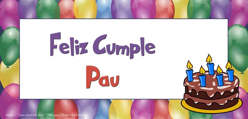 Felicitaciones de cumpleaños - Globos & Tartas | Feliz Cumple Pau