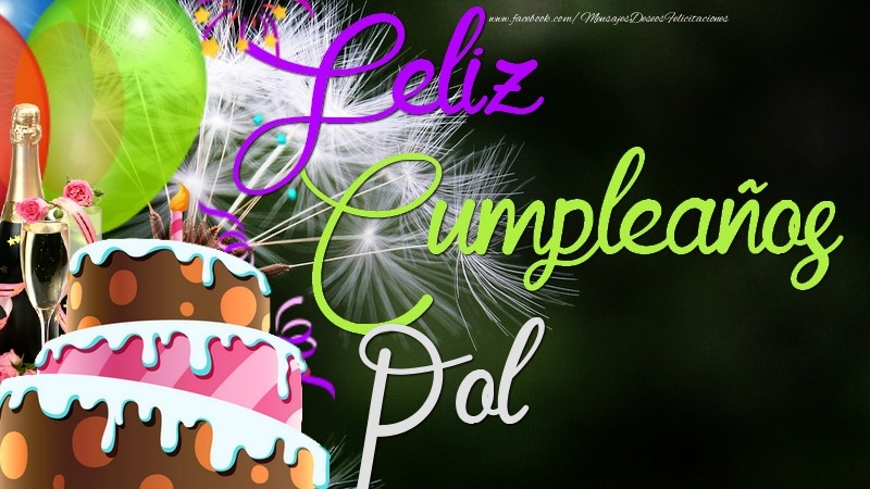 Felicitaciones de cumpleaños - Champán & Globos & Tartas | Feliz Cumpleaños, Pol