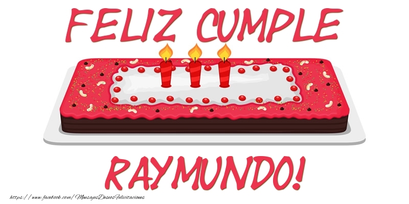 Felicitaciones de cumpleaños - Tartas | Feliz Cumple Raymundo!
