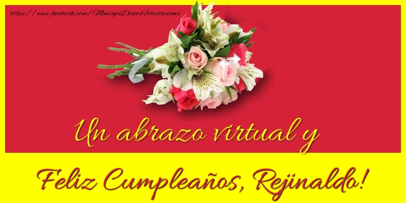 Felicitaciones de cumpleaños - Ramo De Flores | Feliz Cumpleaños, Rejinaldo!