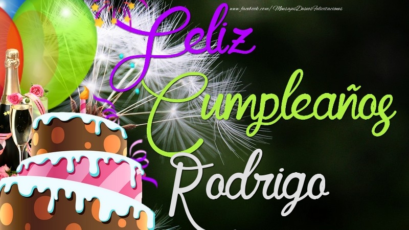 Felicitaciones de cumpleaños - Champán & Globos & Tartas | Feliz Cumpleaños, Rodrigo