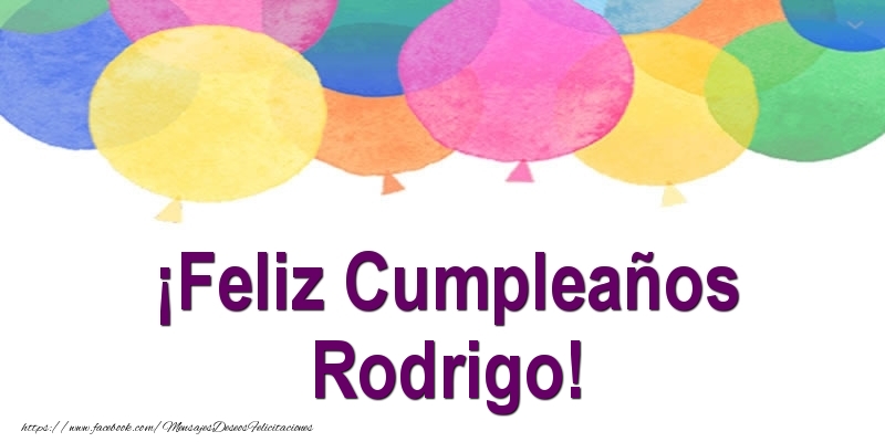  Felicitaciones de cumpleaños - Globos | ¡Feliz Cumpleaños Rodrigo!