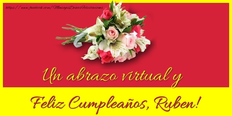 Felicitaciones de cumpleaños - Ramo De Flores | Feliz Cumpleaños, Ruben!