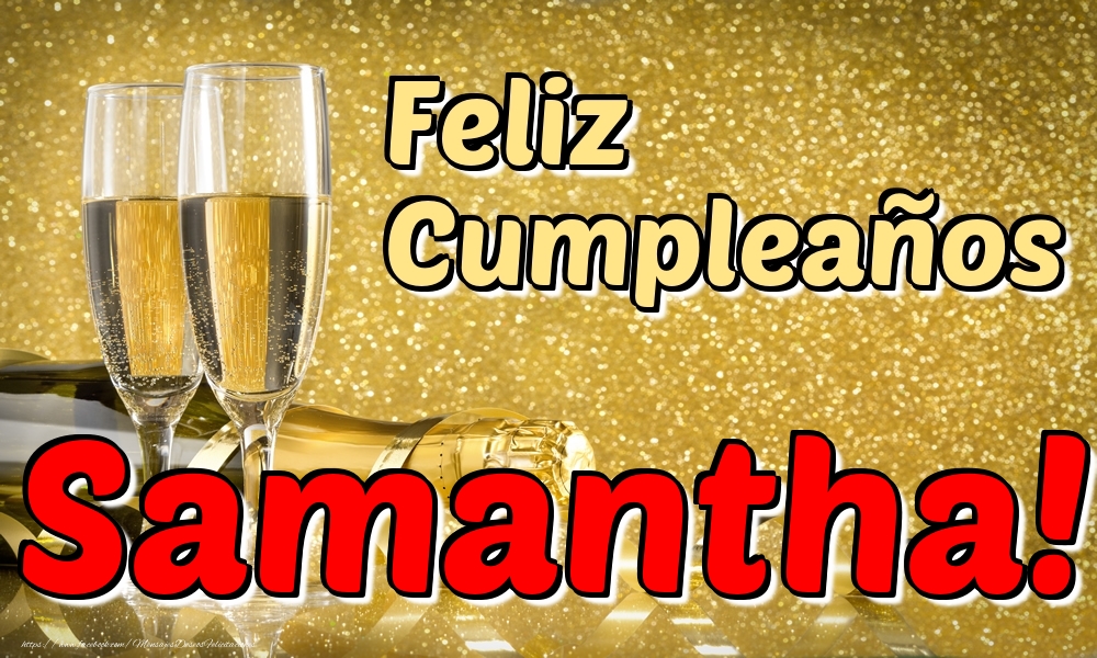 Felicitaciones de cumpleaños - Champán | Feliz Cumpleaños Samantha!