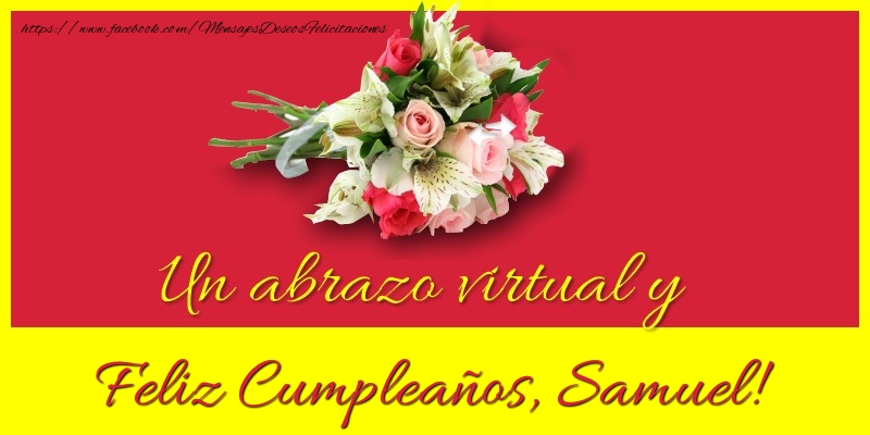 Felicitaciones de cumpleaños - Ramo De Flores | Feliz Cumpleaños, Samuel!