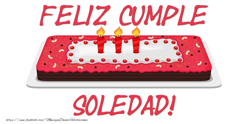 Felicitaciones de cumpleaños - Feliz Cumple Soledad!