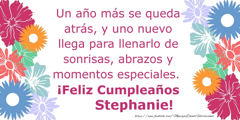 Cumpleaños Un año más se queda atrás, y uno nuevo llega para llenarlo de sonrisas, abrazos y momentos especiales. ¡Feliz Cumpleaños Stephanie!