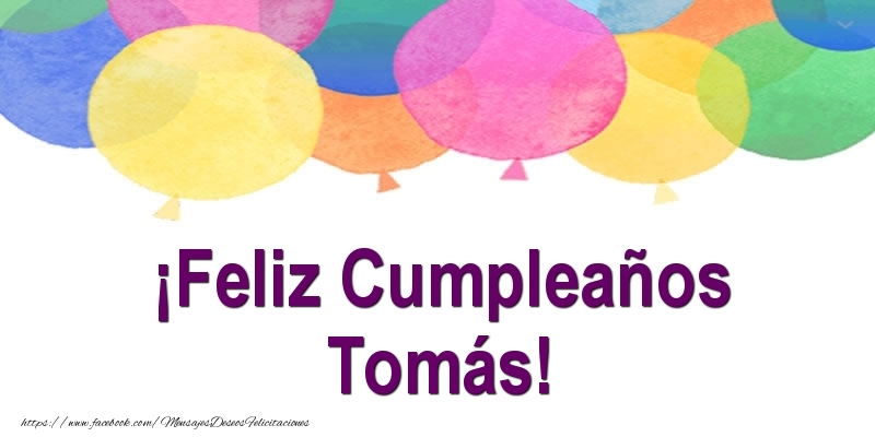 Felicitaciones de cumpleaños - ¡Feliz Cumpleaños Tomás!