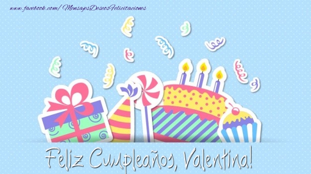 Felicitaciones de cumpleaños - Regalo & Tartas | Feliz Cumpleaños, Valentina!