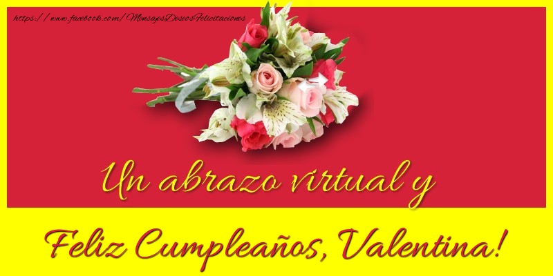Felicitaciones de cumpleaños - Ramo De Flores | Feliz Cumpleaños, Valentina!