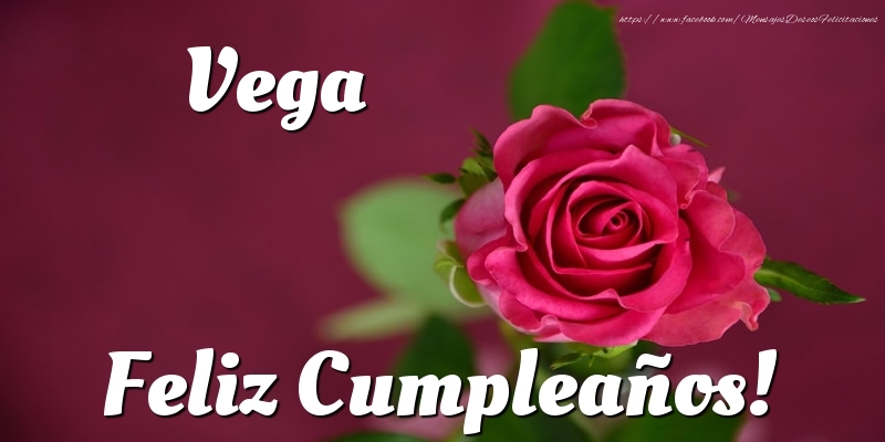 Felicitaciones de cumpleaños - Rosas | Vega Feliz Cumpleaños!
