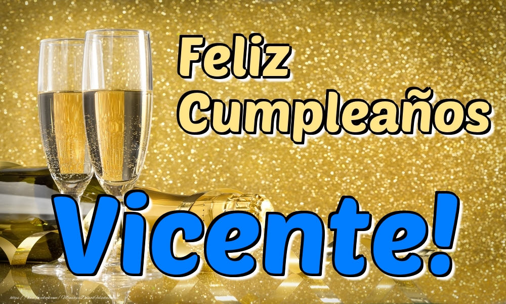  Felicitaciones de cumpleaños - Champán | Feliz Cumpleaños Vicente!