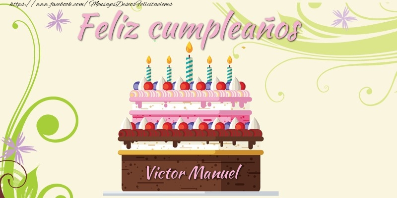 Felicitaciones de cumpleaños - Tartas | Feliz cumpleaños, Victor Manuel!
