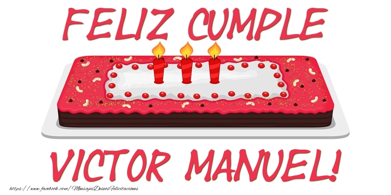 Felicitaciones de cumpleaños - Tartas | Feliz Cumple Victor Manuel!