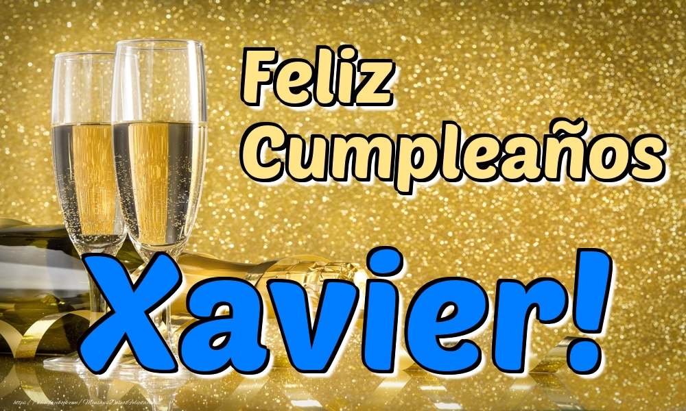 Felicitaciones de cumpleaños - Champán | Feliz Cumpleaños Xavier!