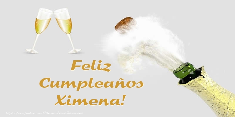 Felicitaciones de cumpleaños - Champán | Feliz Cumpleaños Ximena!