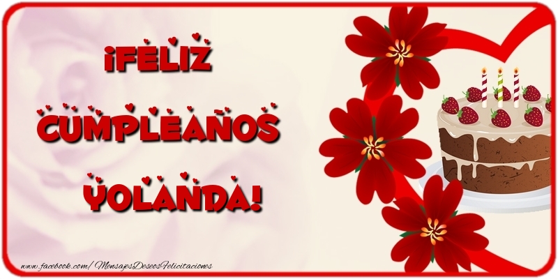 Felicitaciones de cumpleaños - Flores & Tartas | ¡Feliz Cumpleaños Yolanda