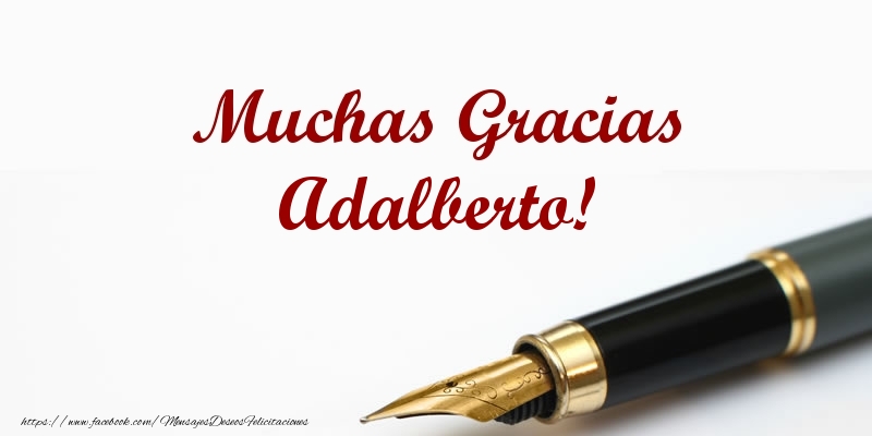 Felicitaciones de gracias - Muchas Gracias Adalberto!
