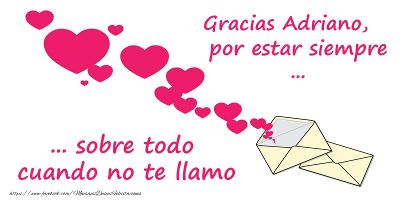 Felicitaciones de gracias - Corazón | Gracias Adriano, por estar siempre sobre todo cuando no te llamo!