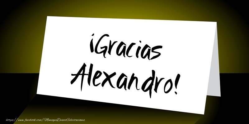 Felicitaciones de gracias - ¡Gracias Alexandro!