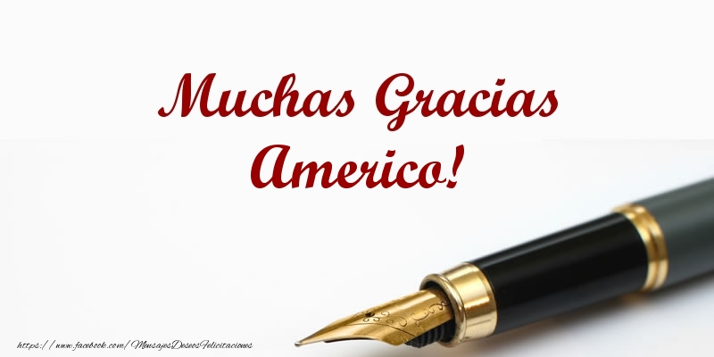 Felicitaciones de gracias - Muchas Gracias Americo!