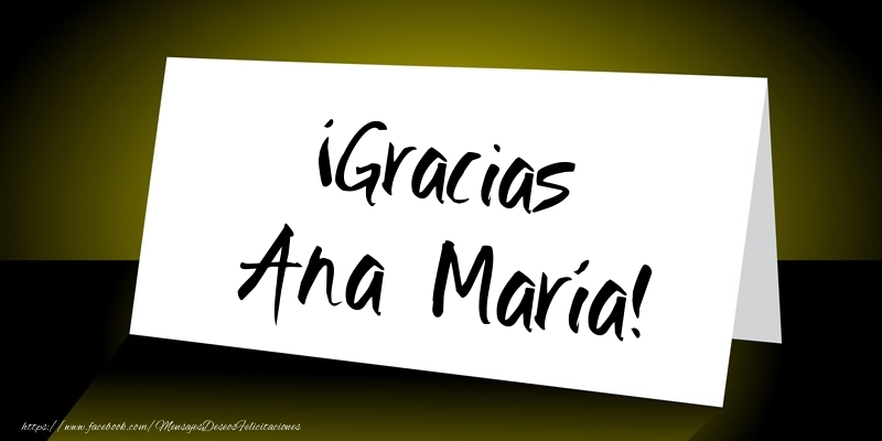 Felicitaciones de gracias - ¡Gracias Ana María!