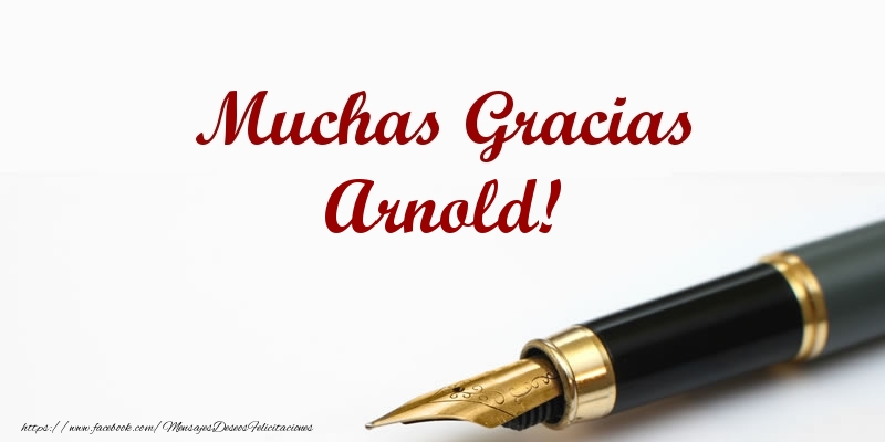 Felicitaciones de gracias - Mensajes | Muchas Gracias Arnold!