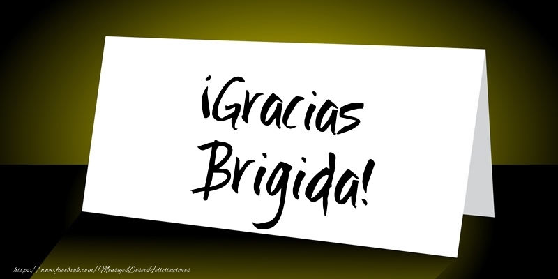 Felicitaciones de gracias - Mensajes | ¡Gracias Brigida!