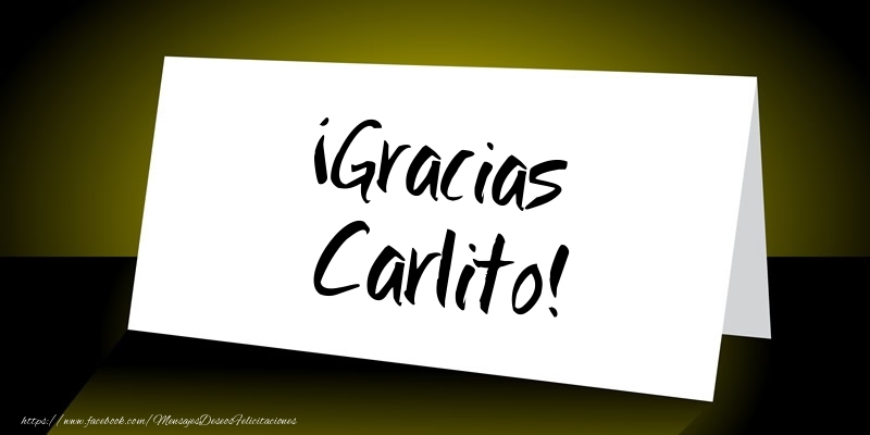 Felicitaciones de gracias - Mensajes | ¡Gracias Carlito!