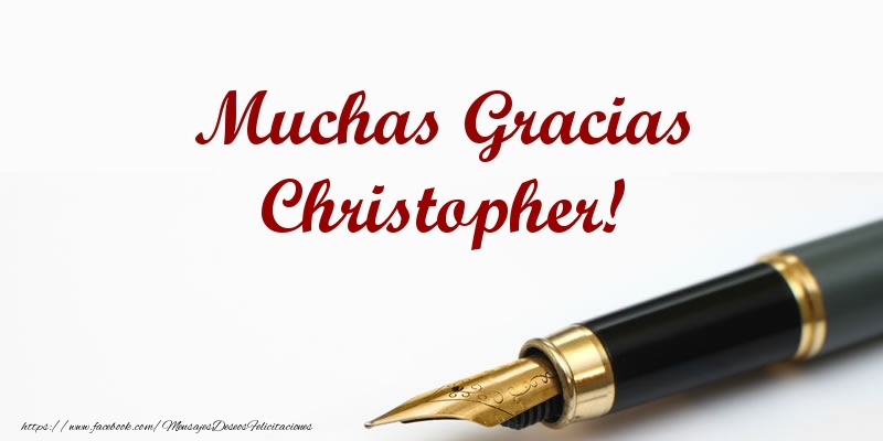 Felicitaciones de gracias - Mensajes | Muchas Gracias Christopher!
