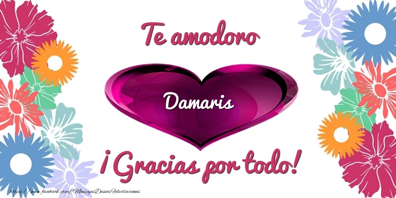 Felicitaciones de gracias - Corazón | Te amodoro Damaris ¡Gracias por todo!