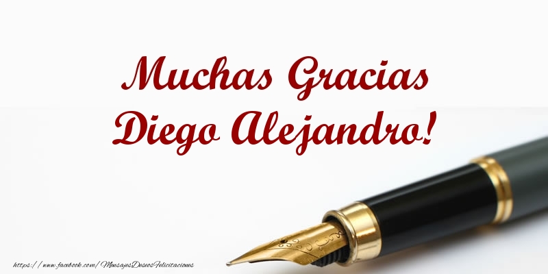 Felicitaciones de gracias - Muchas Gracias Diego Alejandro!