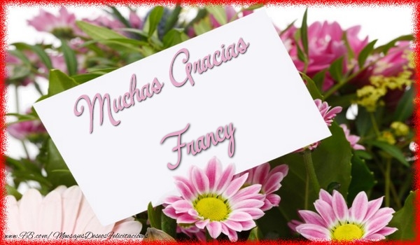 Felicitaciones de gracias - Flores | Muchas Gracias Francy