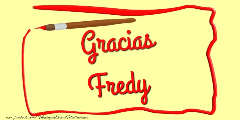Felicitaciones de gracias - Gracias Fredy