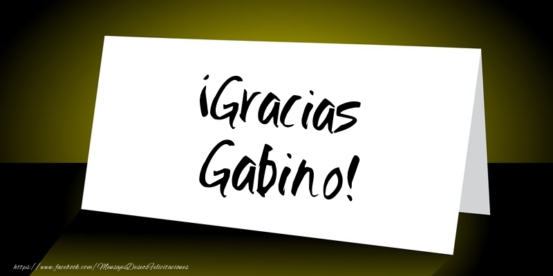 Felicitaciones de gracias - ¡Gracias Gabino!