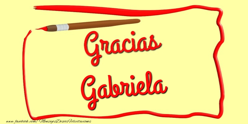 Felicitaciones de gracias - Gracias Gabriela