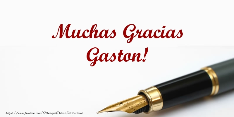 Felicitaciones de gracias - Muchas Gracias Gaston!